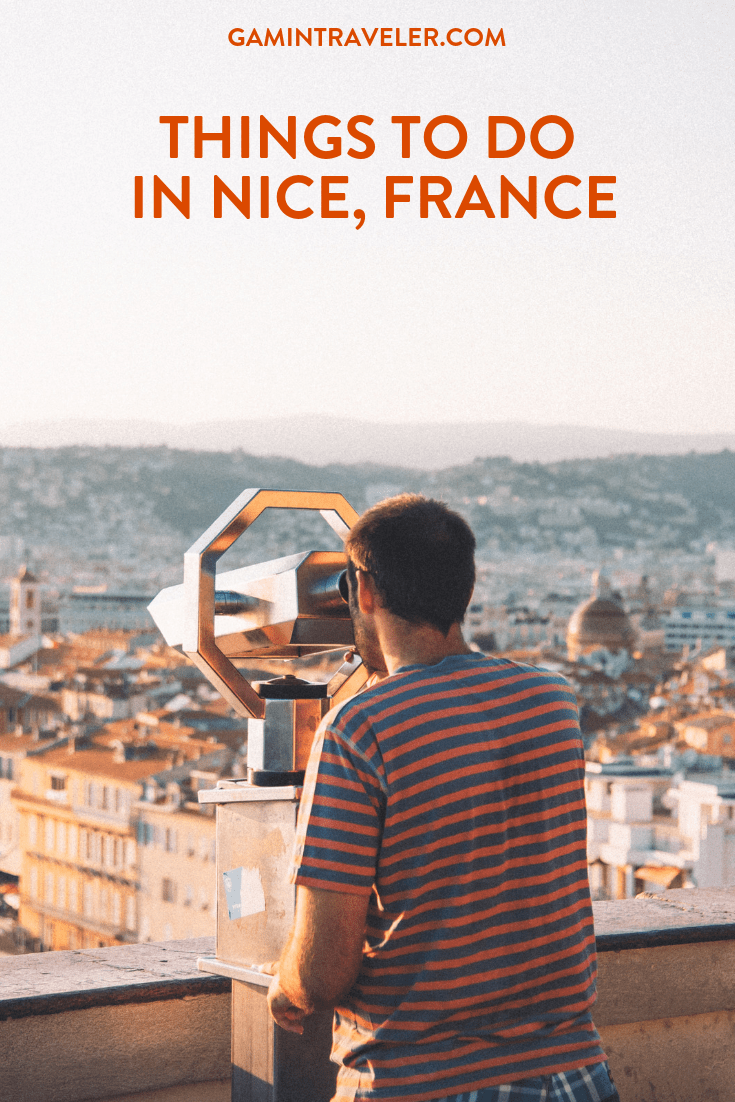 Best Things to do in Nice And Places To Visit In Nice (A Full Travel Guide) 1 Things to Do in Nice France Pinterest