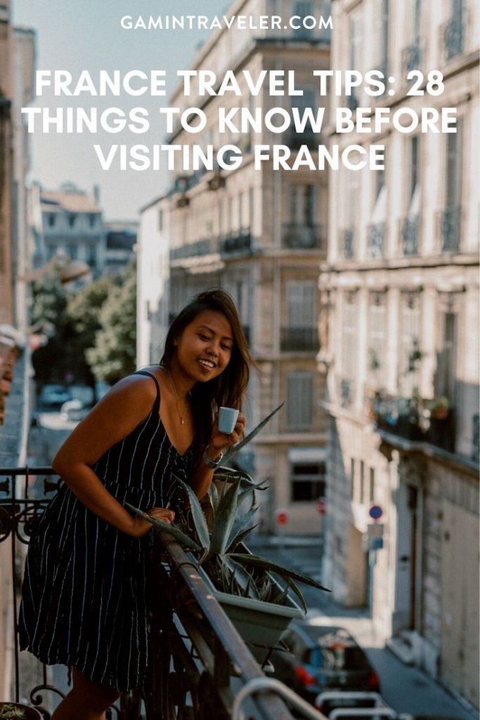 France Travel Tips: 28 Best Things to know before visiting France 3 France travel tips, facts about France, things to know before visiting France