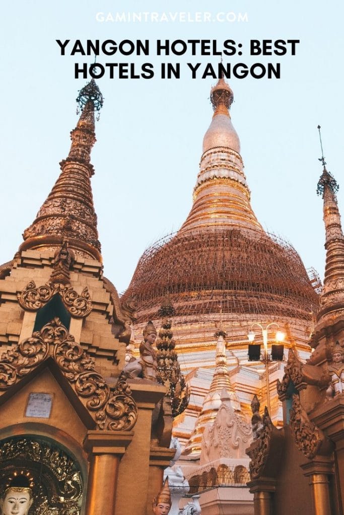 hotels in yangon, where to stay in yangon, yangon hotels