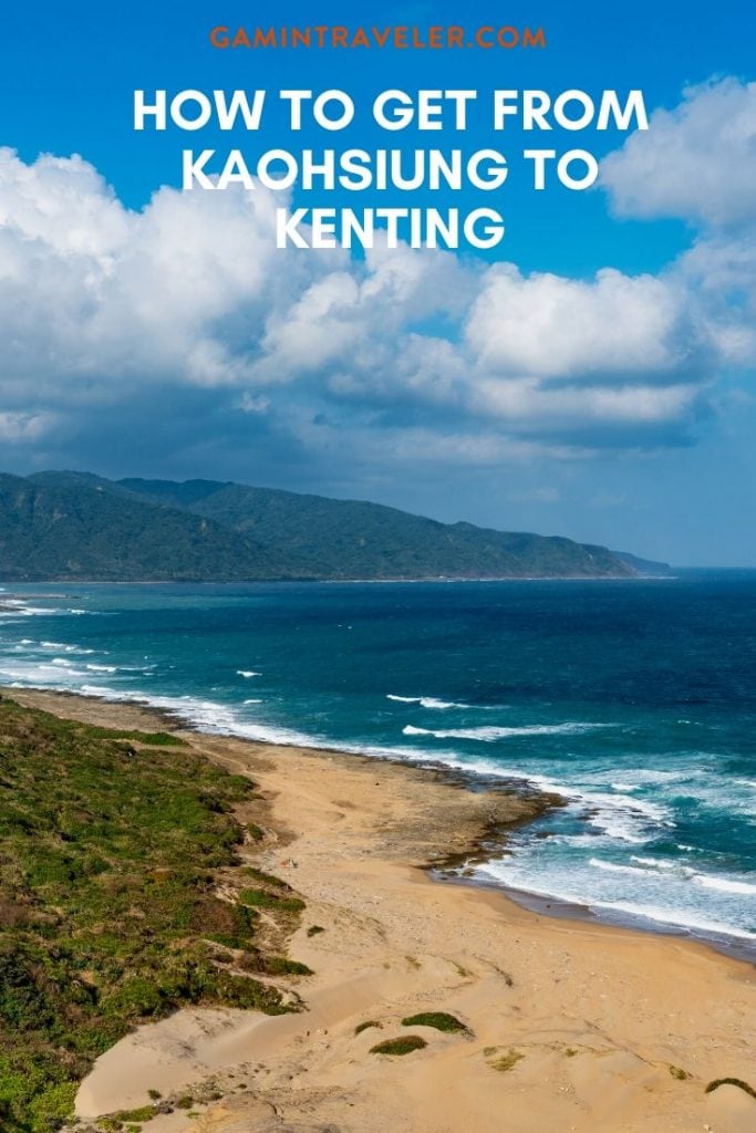 How to get from Kaohsiung to Kenting Best Way 1 KAOHSIUNG TO KENTING