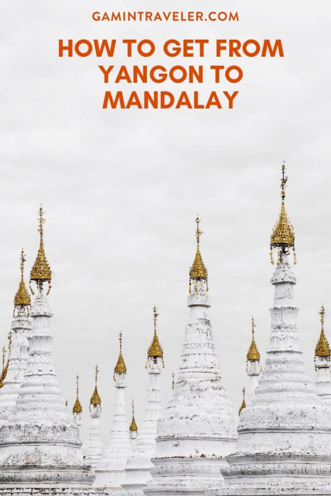 yangon to mandalay, yangon to mandalay flight, yangon to mandalay train, yangon to mandalay bus, yangon to mandalay by boat, yangon to mandalay distance