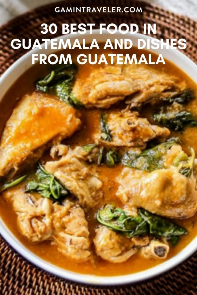 30 Best Food in Guatemala And Best Guatemalan Dishes 1 Guatemala Pin 2