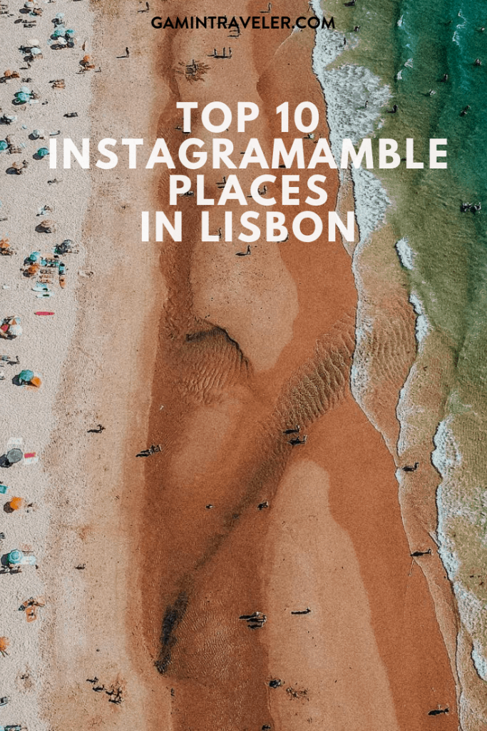 Lisbon Bucket List - 10 Most Instagrammable Places in Lisbon 1 Lisbon Pin