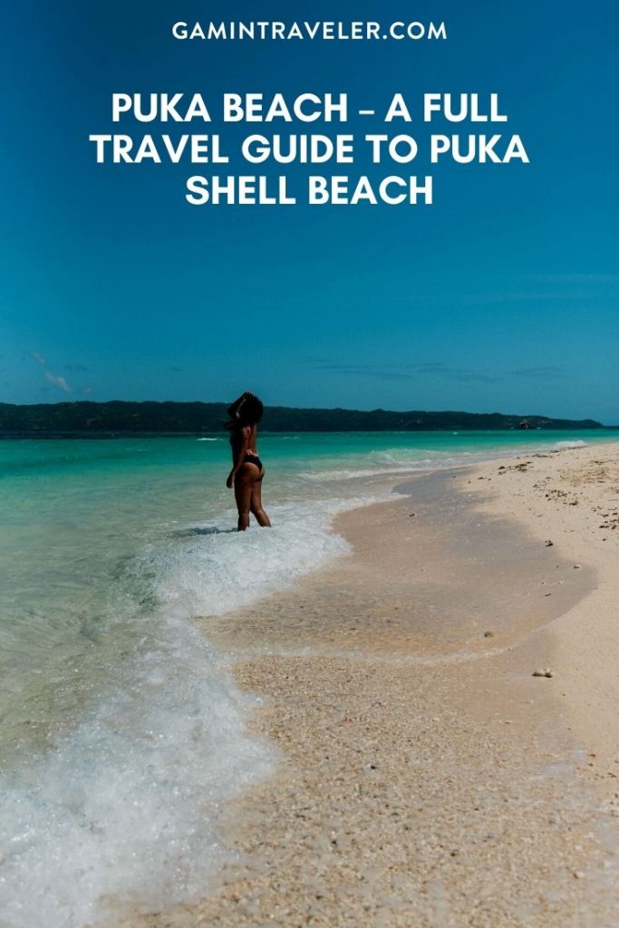 PUKA BEACH – A FULL TRAVEL GUIDE TO PUKA SHELL BEACH