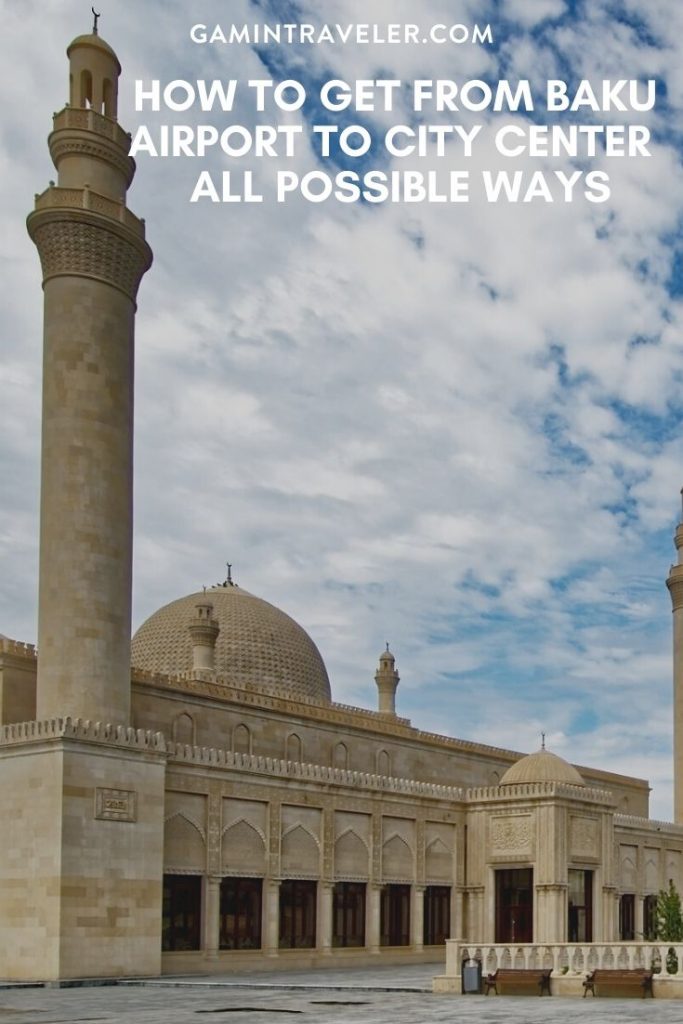 How To Get From Baku Airport To City Center Best Way 1 baku airport to city center, baku airport to city, How To Get From Baku Airport To City Center