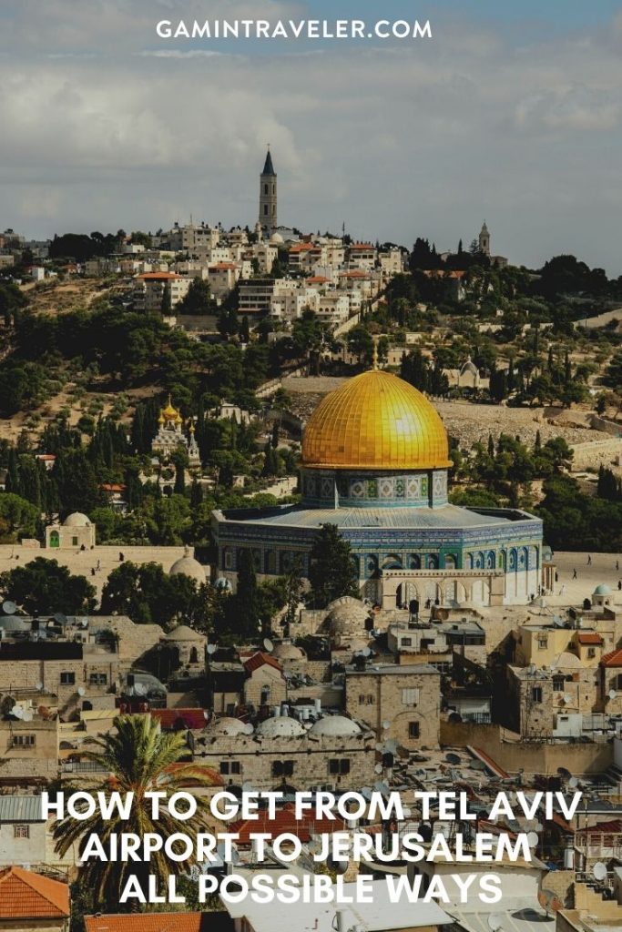 How To Get From Tel Aviv Airport To Jerusalem Best Way 1 Tel Aviv airport to Jerusalem, How To Get From Tel Aviv Airport To Jerusalem
