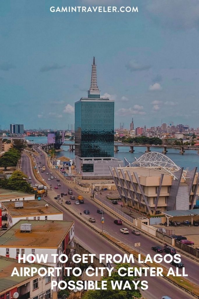 Lagos airport to city center, Lagos airport to city, How To Get From Nigeria Lagos Airport To City Center