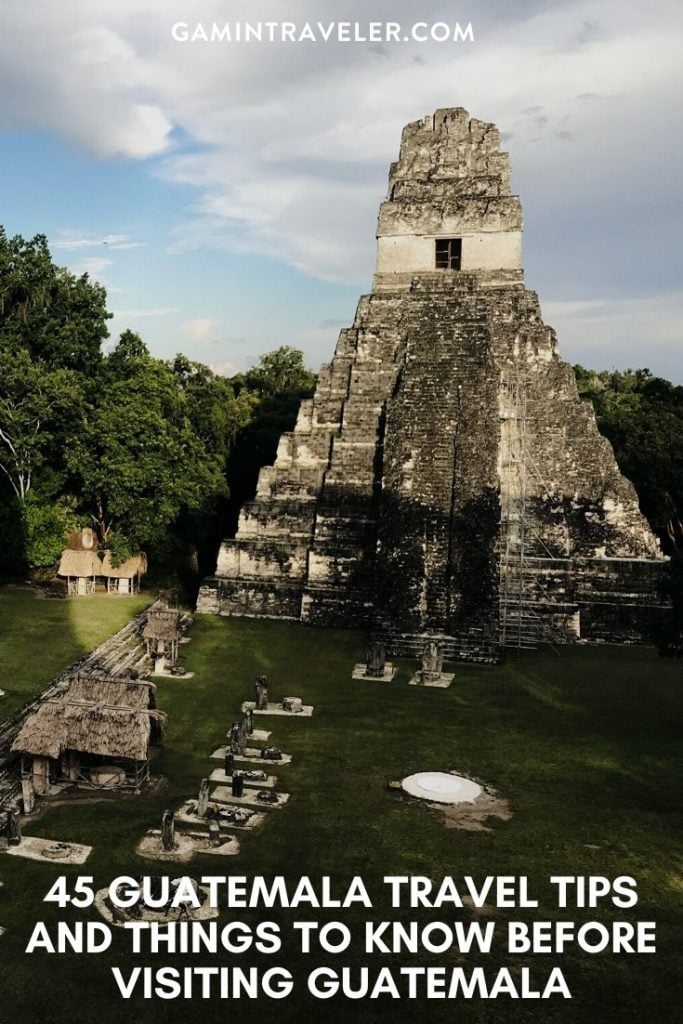 Guatemala travel tips, things to know before visiting Guatemala, facts about Guatemala