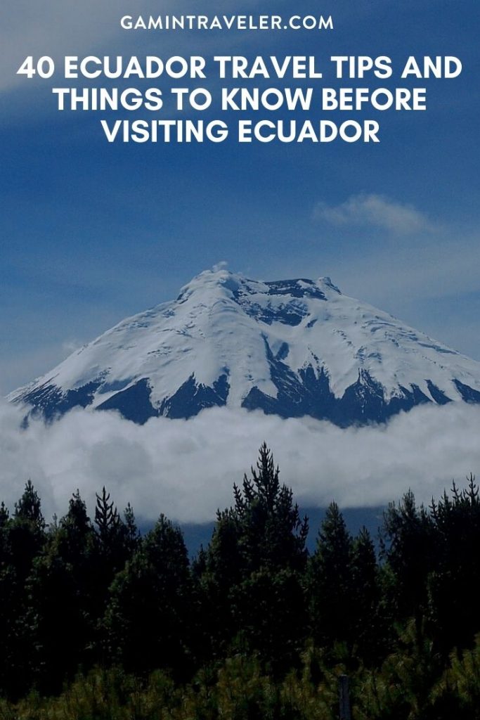 40 Ecuador Travel Tips And Things To Know Before Visiting Ecuador 1 Ecuador Travel Tips, things to know before visiting Ecuador, facts about Ecuador