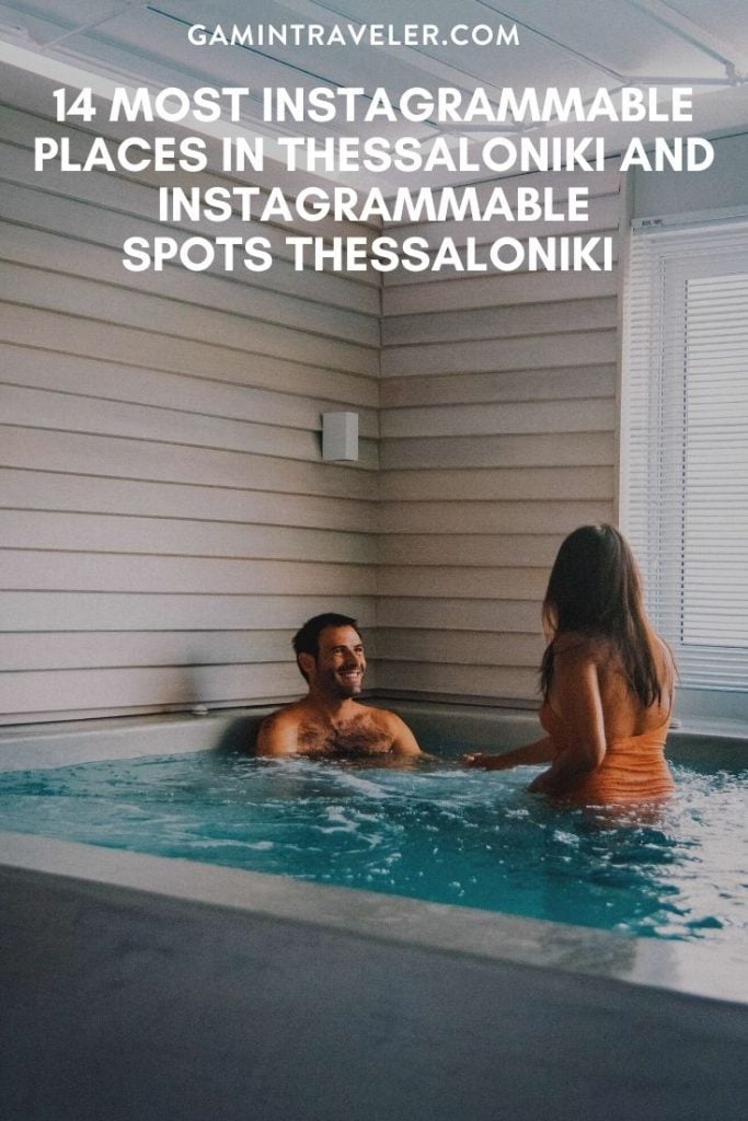 14 Most Instagrammable Places In Thessaloniki And Instagrammable Spots Thessaloniki That You Can't Miss 3 instagrammable places in Thessaloniki, Instagrammable Spots Thessaloniki