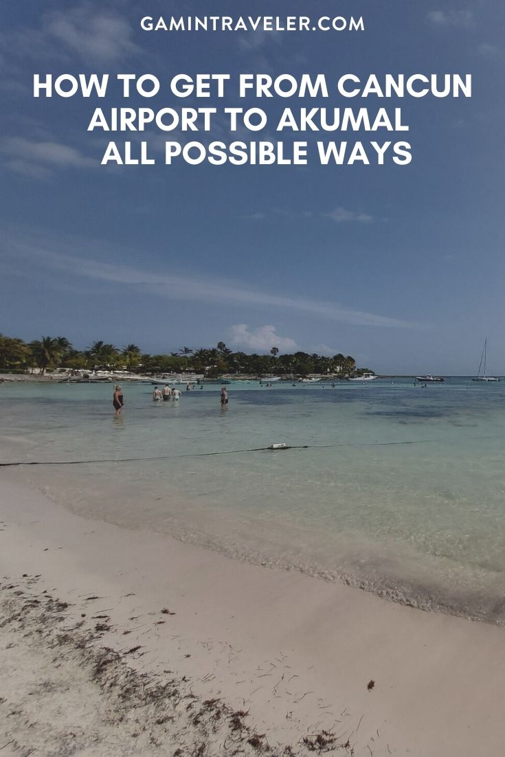 How To Get From Cancun Airport To Akumal Best Way 1 HOW TO GET FROM CANCUN AIRPORT TO AKUMAL – ALL POSSIBLE WAYS