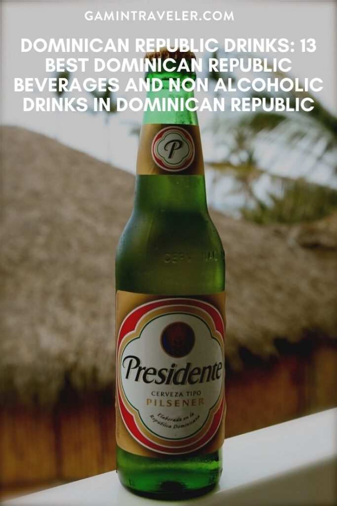 Drinks in Dominican Republic: 20 Dominican Republic Drinks To Try 3 Dominican Republic Drinks: 13 Best Dominican Republic Beverages And Non Alcoholic Drinks in Dominican Republic