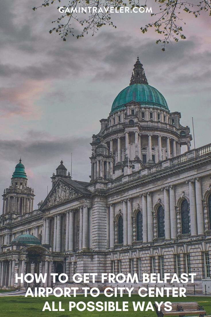 How To Get From Belfast Airport To City Center - All Possible Ways