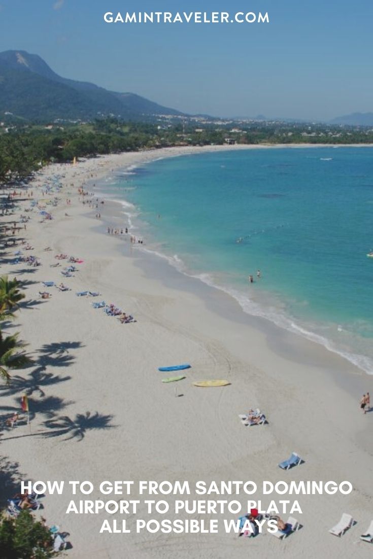 How To Get From Santo Domingo Airport To Puerto Plata Best Way 1 How To Get From Santo Domingo Airport To Puerto Plata - All Possible Ways