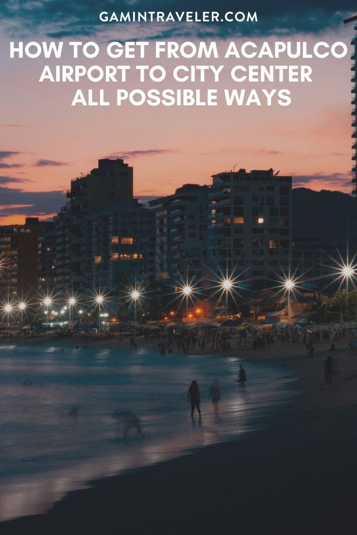 How To Get From Acapulco Airport To City Center - All Possible Ways, cheapest way from Acapulco airport to city center, Acapulco Airport Bus