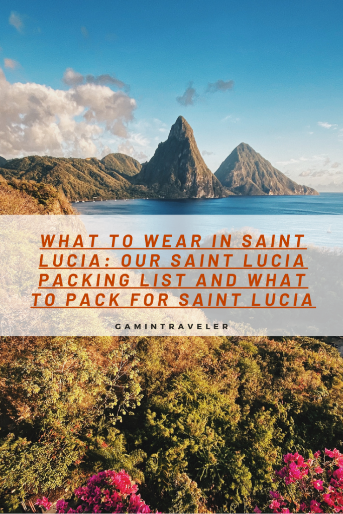 What To Wear In Saint Lucia: Our Saint Lucia Packing List And What To Pack For Saint Lucia 2 WHAT TO WEAR IN SAINT LUCIA OUR SAINT LUCIA PACKING LIST AND WHAT TO PACK FOR SAINT LUCIA 3