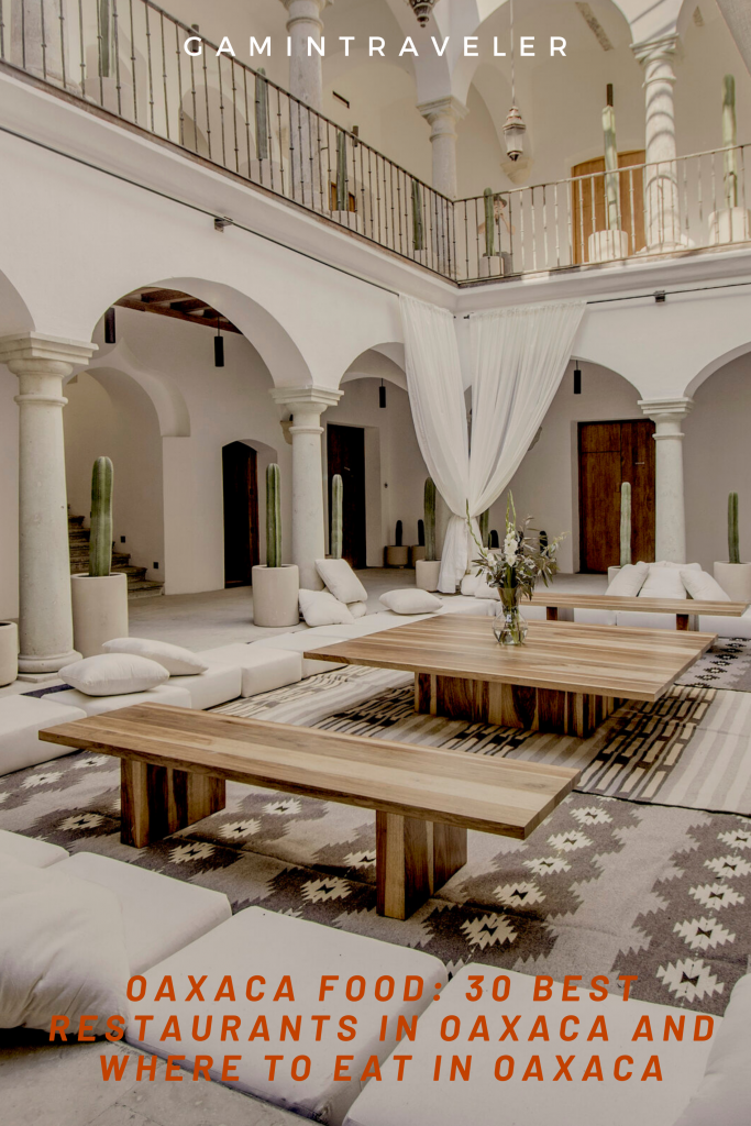 Oaxaca Food - 30 Best Restaurants In Oaxaca And Where To Eat 3 3 18