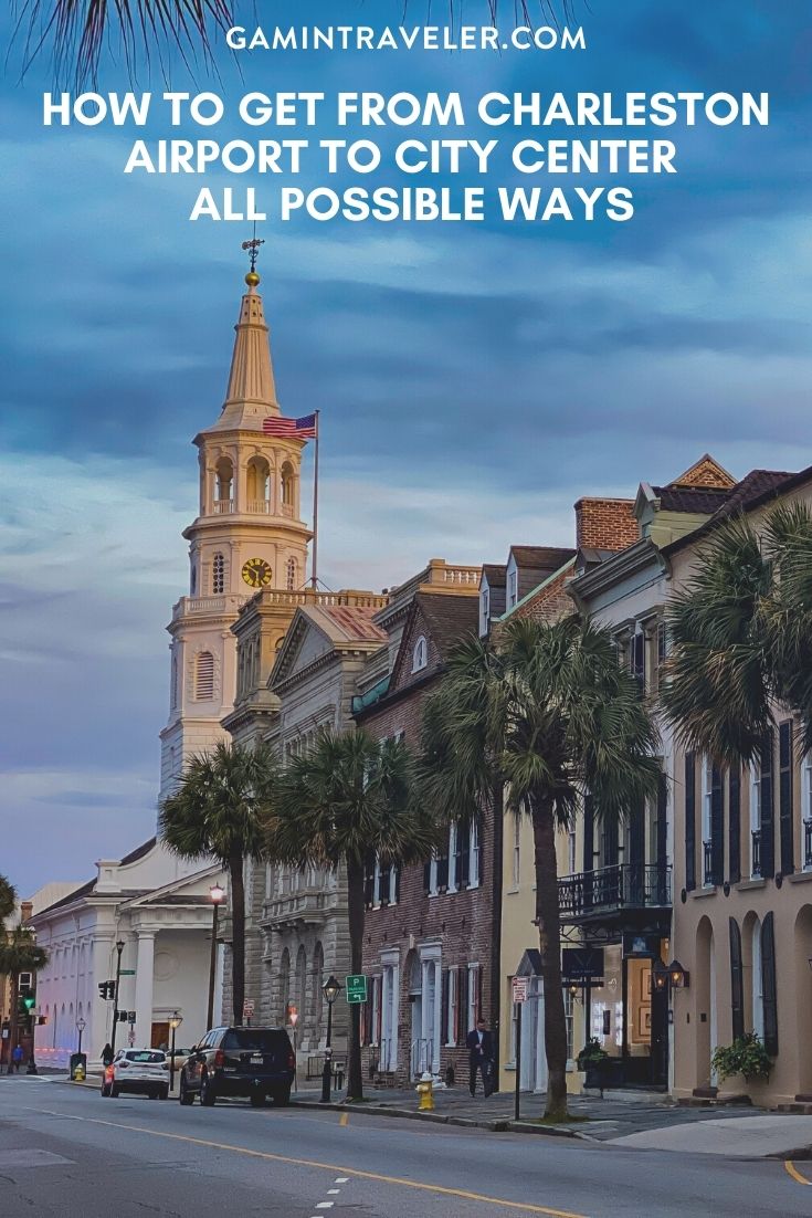 How To Get From Charleston Airport To City Center - All Possible Ways.