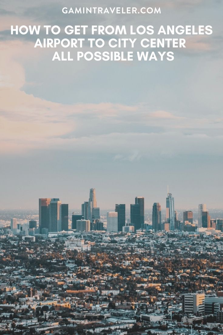 How To Get From Los Angeles Airport To Downtown Best Way 1 How To Get From Los Angeles Airport To City Center - All Possible Ways, cheapest way from Los Angeles airport to city center, cheapest way from Los Angeles airport to downtown, Los Angeles airport to city center, Los Angeles airport to city, Los Angeles airport to downtown