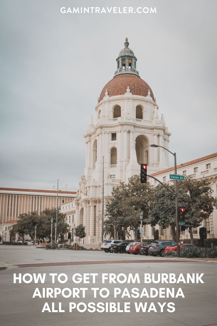 How To Get From Burbank Airport To Pasadena Best Way 1 How To Get From Burbank Airport To Pasadena - All Possible Ways, cheapest way from Burbank airport to Pasadena, Burbank airport to Pasadena, Burbank Airport Bus, Bus Burbank Airport to Pasadena, Burbank Bus to Pasadena