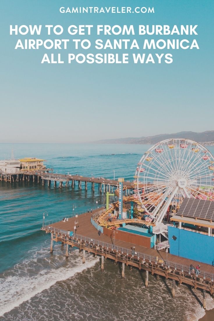 How To Get From Burbank Airport To Santa Monica Best Way 1 How To Get From Burbank Airport To Santa Monica - All Possible Ways, cheapest way from Burbank airport to Santa Monica, Burbank airport to Santa Monica, Burbank Airport Bus, Bus Burbank Airport to Santa Monica, Burbank Bus to Santa Monica