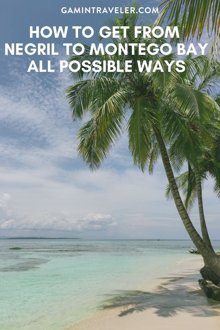 How To Get From Negril to Montego Bay - All Possible Ways, cheapest way from Negril to Montego Bay, Negril to Montego Bay, Negril Bus, Negril Bus to Montego Bay