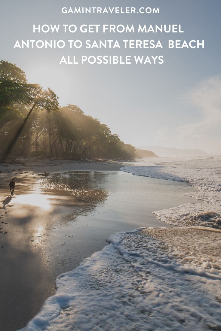 How To Get From Manuel Antonio To Santa Teresa Beach - All Possible Ways, cheapest way from Manuel Antonio to Santa Teresa, Manuel Antonio to Santa Teresa, Manuel Antonio to Santa Teresa bus, Manuel Antonio to Puntarenas bus, Quepos to Puntarenas bus, Manuel Antonio to Quepos bus, Quepos to Manuel Antonio, Ferry schedule Puntarenas to Paquera, Paquera to Cobano, Cobano to Santa Teresa