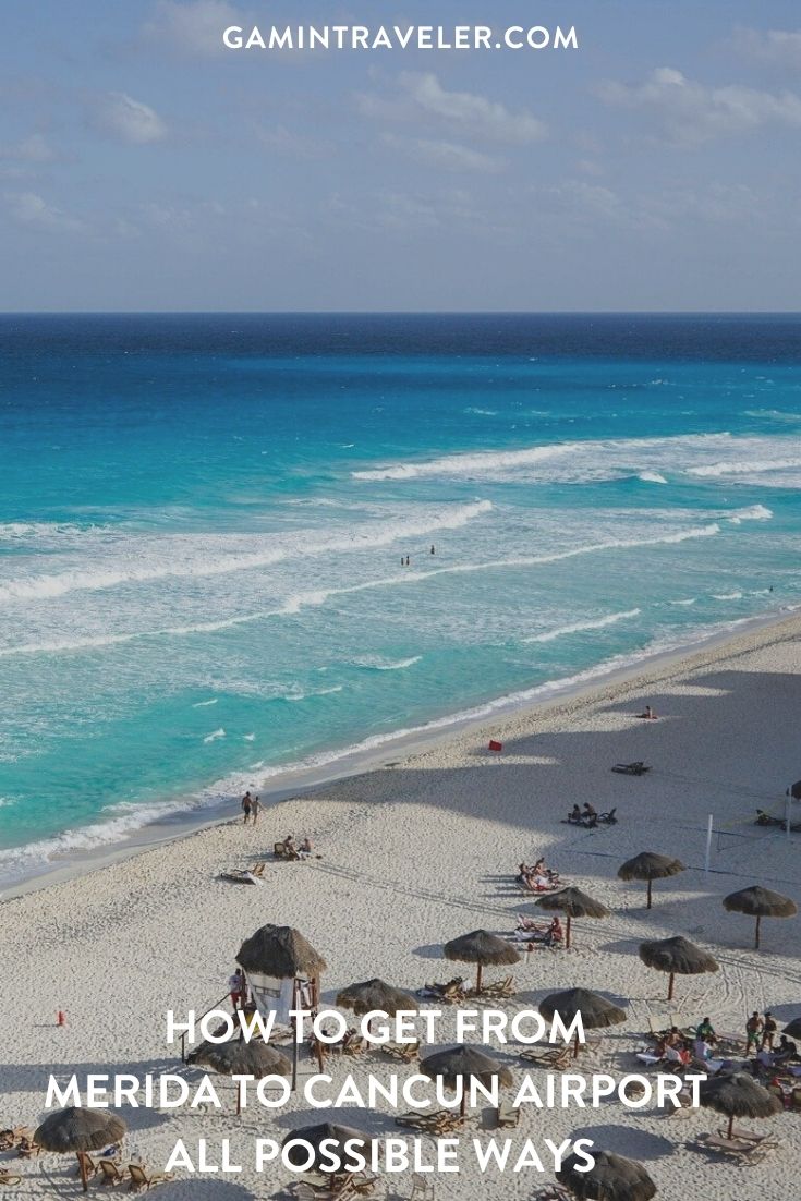 How To Get From Merida to Cancun Airport - All Possible Ways, cheapest way from Merida to Cancun airport ,Merida to Cancun airport, Merida to Cancun bus