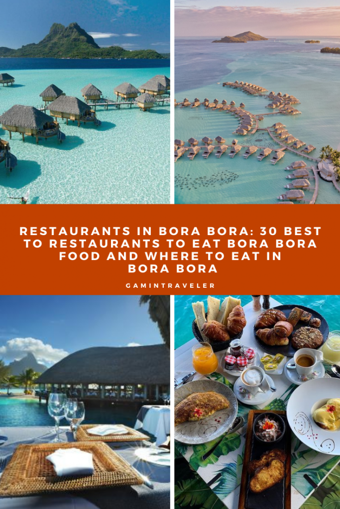 Bora Bora Food - 30 Best Restaurants In Bora Bora 1 RESTAURANTS IN BORA BORA 30 BEST TO RESTAURANTS TO EAT BORA BORA FOOD AND WHERE TO EAT IN BORA BORA 2
