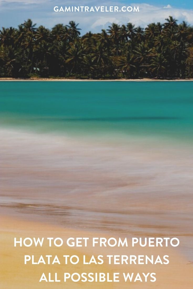 How To Get From Puerto Plata to Las Terrenas - All Possible Ways, cheapest way from Puerto Plata to Las Terrenas, Puerto Plata to Las Terrenas, Puerto Plata to Las Terrenas bus, Puerto Plata to Las Terrenas taxi, Puerto Plata to Las Terrenas guagua