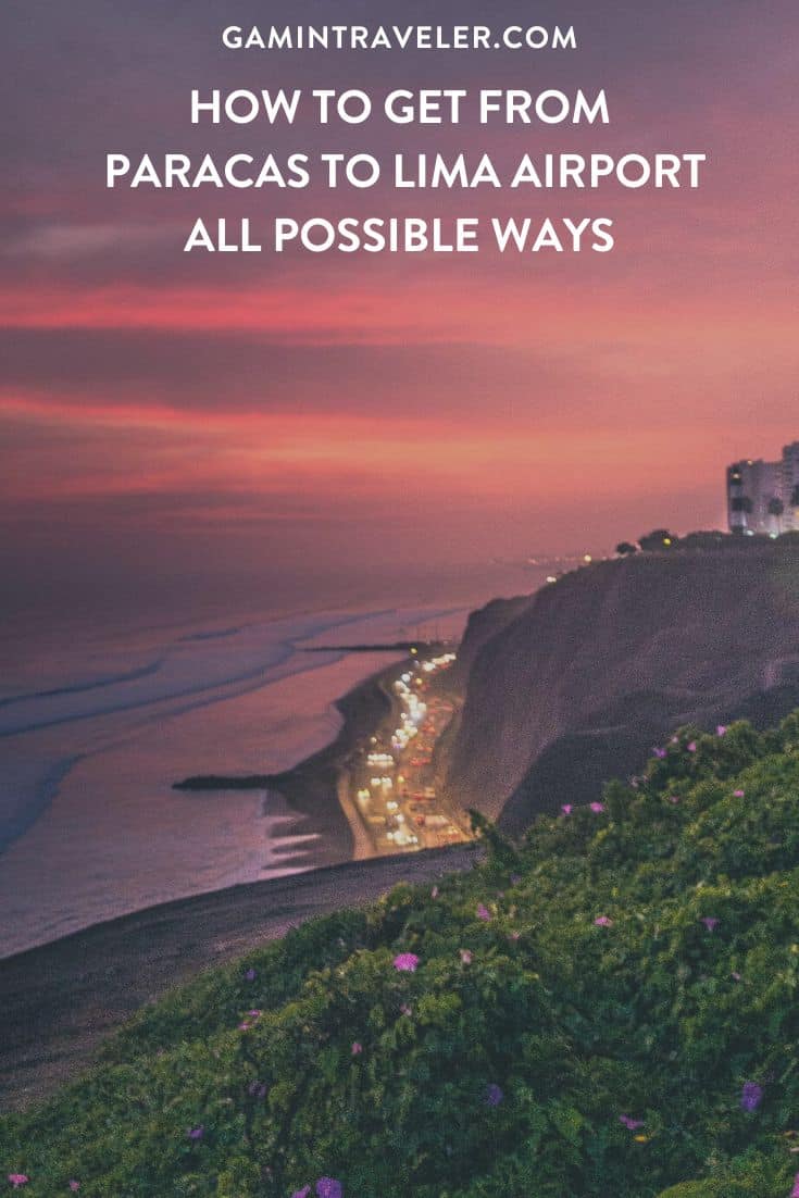 How To Get From Paracas to Lima Airport - All Possible Ways, cheapest way from Paracas to Lima Airport, cheapest way from Paracas to Lima, Paracas to Lima Airport, Ica to Lima Airport, bus from Paracas to Lima Airport, taxi Paracas to Lima Airport, Uber Paracas to Lima Airport
