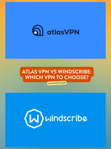 Atlas VPN vs Windscribe - Which is the Better VPN?