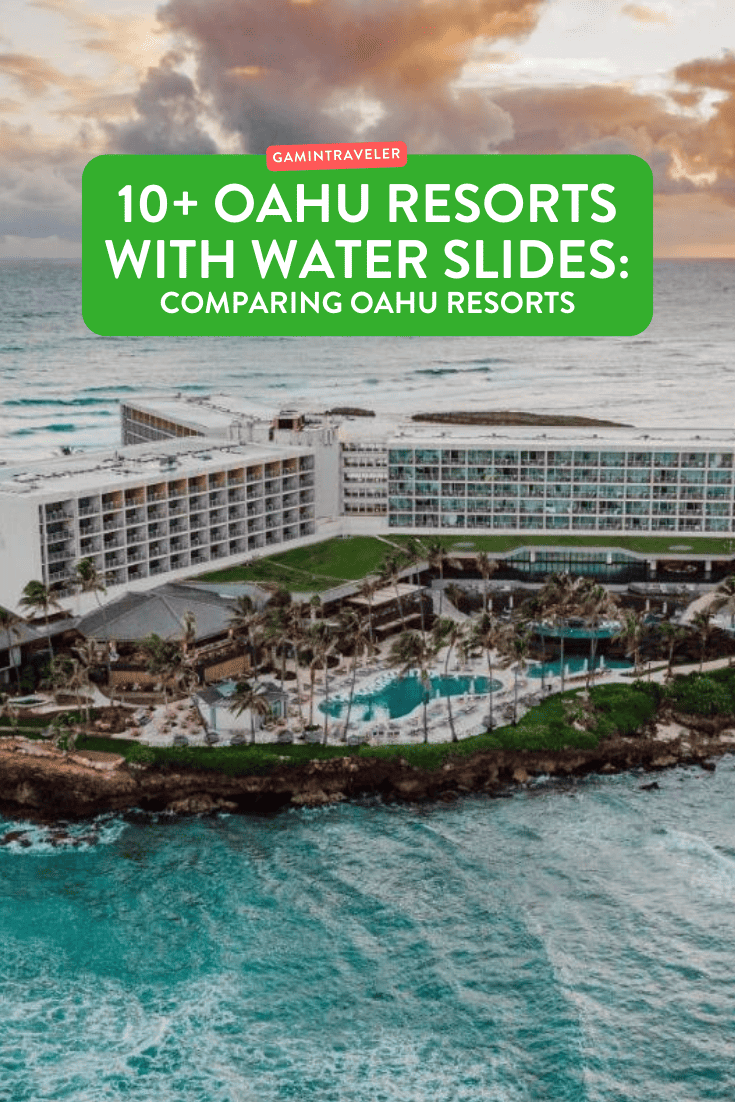 oahu resorts with water slides, oahu hotels with water slides, oahu hotels compared