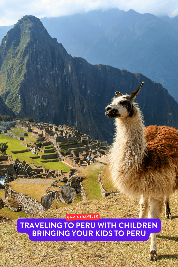 Traveling to Peru - Best Places to Go 1 traveling to peru with children