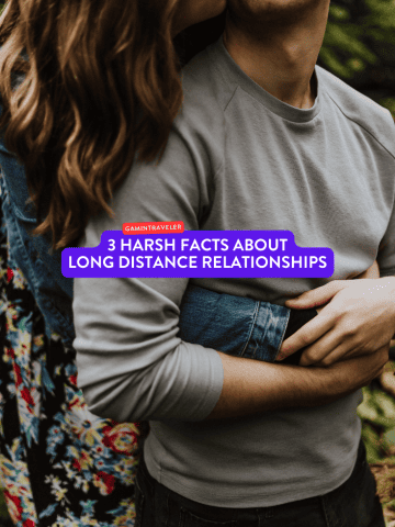 3 Harsh Facts Long Distance Relationships