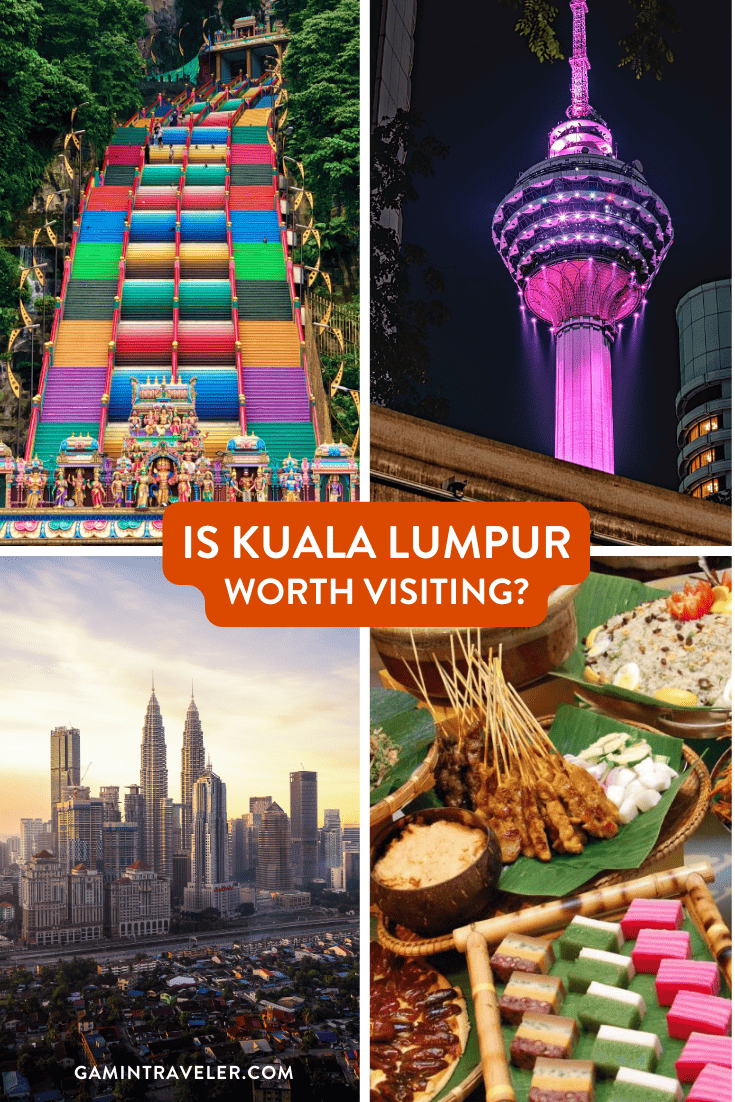 Is Kuala Lumpur Worth Visiting, Tips and Things To Do in KL 1 Is Kuala Lumpur Worth Visiting