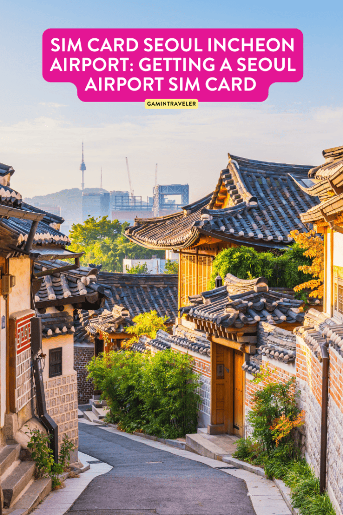SIM Card Seoul Incheon Airport: Getting a Seoul Airport SIM Card 