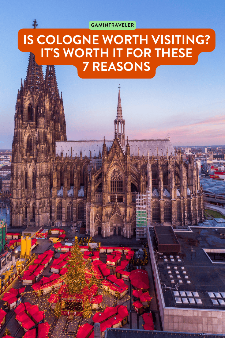 Is Cologne Worth Visiting? It's Worth it for these 7 Reasons 1 Is cologne worth visiting, is cologne germany worth visiting