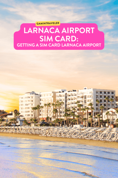 Larnaca Airport SIM Card: Getting a SIM Card In Larnaca 1 Larnaca Airport SIM Card, SIM Card Larnaca Airport
