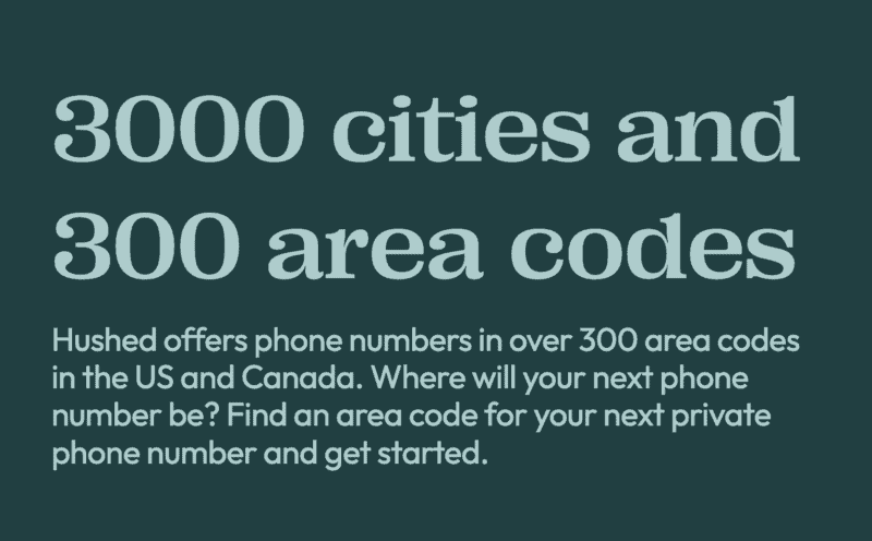 When comparing Hushed vs Burner, Hushed offers phone numbers in over 3000 cities in the US and Canada plus 60 countries around the world.