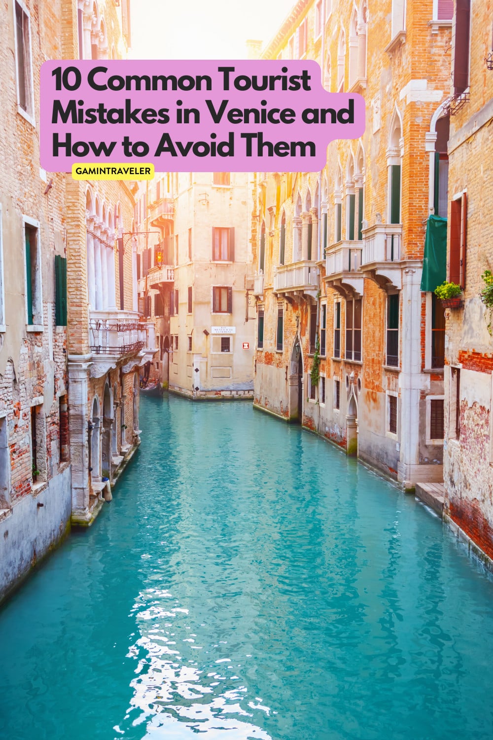 10 Common Tourist Mistakes in Venice and How to Avoid Them