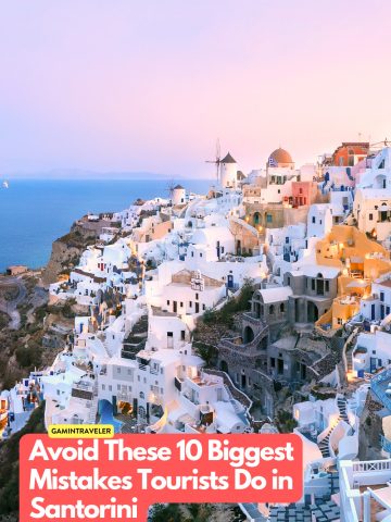 Avoid These 10 Biggest Mistakes Tourists Do in Santorini