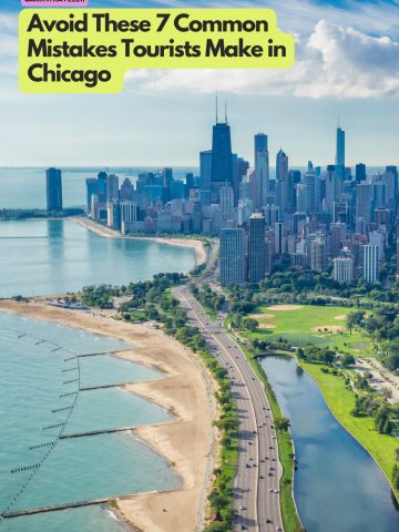 Avoid These 7 Common Mistakes Tourists Make in Chicago and Enjoy Your Trip in the Wind City